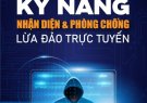 KỸ NĂNG NHẬN DIỆN VÀ PHÒNG CHỐNG LỪA ĐẢO TRỰC TUYẾN BẢO VỆ NGƯỜI DÂN TRÊN KHÔNG GIAN MẠNG NĂM 2024