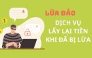 CẢNH GIÁC TRƯỚC HÌNH THỨC "HỖ TRỢ LẤY LẠI TIỀN BỊ LỪA ĐẢO" TRÊN MẠNG XÃ HỘI